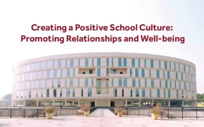 Creating a Positive School Culture: Promoting Relationships and Well-being